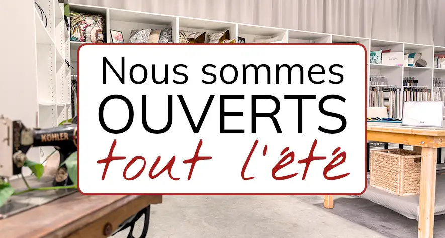 Ouverts tout l'été